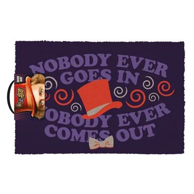 Willy Wonka - Doormat 40x60 - Nobody ever goes in Nobody ever ...